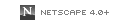 NETSCAPE 4.0+